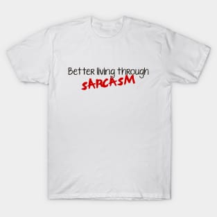 Better living through T-Shirt